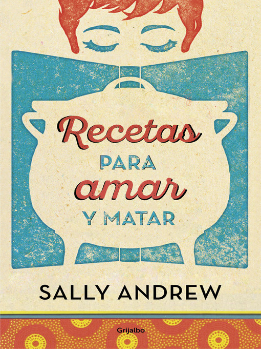 Title details for Recetas para amar y matar by Sally Andrew - Wait list